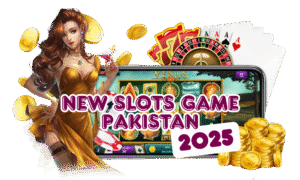 New Slots Game Pakistan 2025